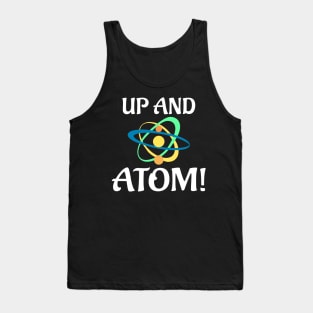 Up And Atom Tank Top